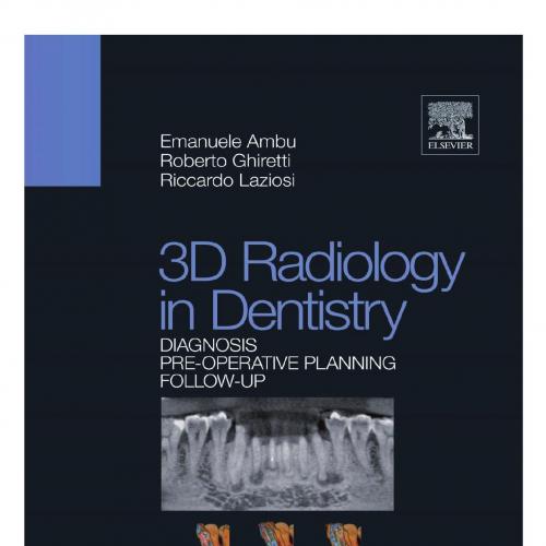 3D Radiology in Dentistry,Diagnosis Pre-Operative Planning Follow-Up - work1