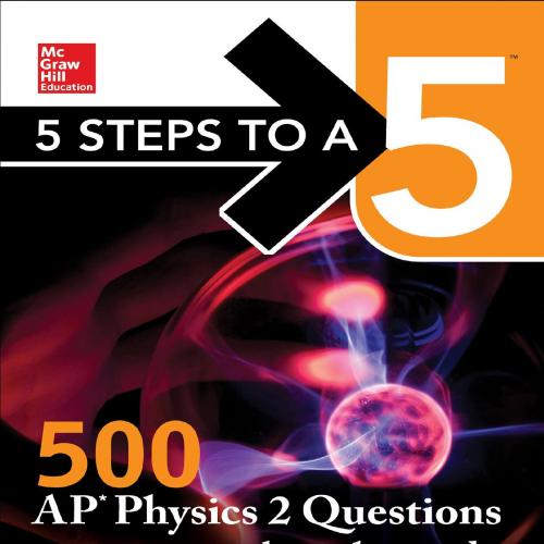 5 Steps to a 5 500 AP Physics 2 Questions to Know by Test Day - Christopher Bruhn