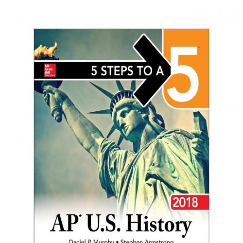 5 Steps to a 5 AP U.S. History 2018, 9th Edition - Daniel P. Murphy
