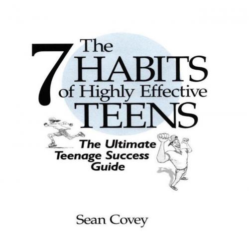 7 Habits Of Highly Effective Teens, The - Covey, Sean