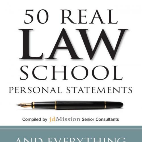 50 Real Law School Personal Statements_ And Everything You Need to Know to Write Yours (Manhattan Prep LSAT Strategy Guides)