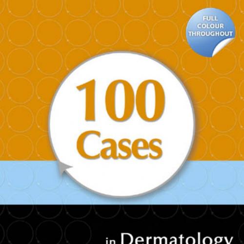 100 Cases in Dermatology by Powell, Ann-Marie