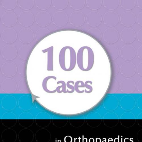 100 Cases in Orthopaedics and Rheumatology by Singh, Parminder J, Swales, Catherine