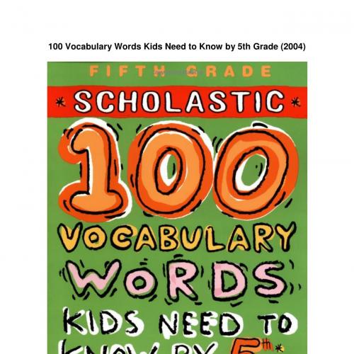 100 Vocabulary Words Kids Need to Know by 5th Edition by Grade - Wei Zhi