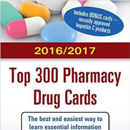 2016-2017 Top 300 Pharmacy Drug Cards, 3rd Edition