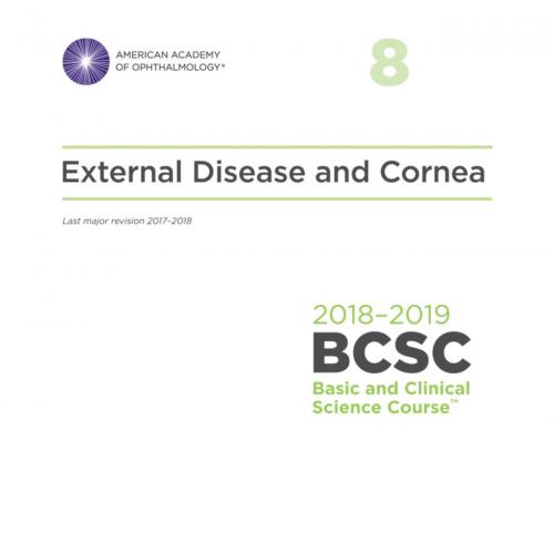 2018-2019 BCSC (Basic and Clinical Science Course), Section 08 External Disease and Cornea