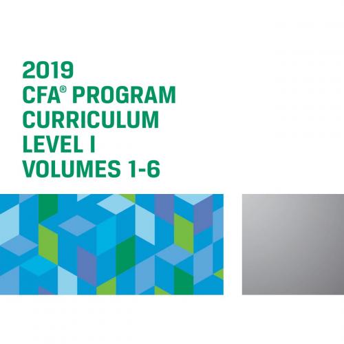 2019 CFA(r) PROGRAM CURRICULUM LEVEL I VOLUMES 1-6