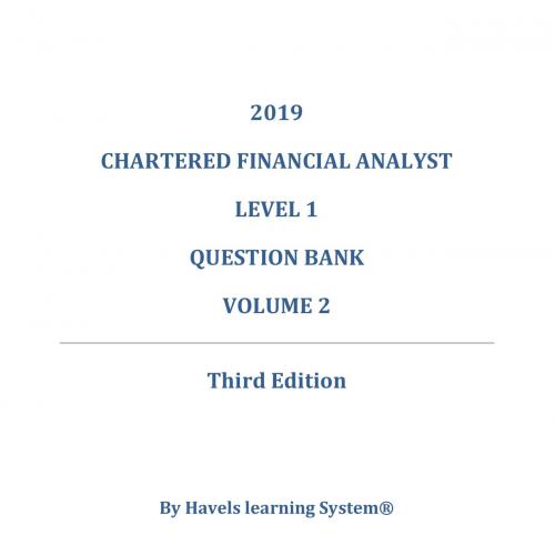 2019 CFA(r) Program Level 1 Question Bank Volume 2 - Wei Zhi
