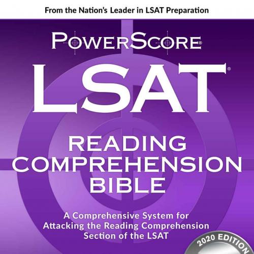 2020 PowerScore LSAT Reading Comprehension Bible (for the Digital LSAT)_ 2020 Edition (The PowerScore LSAT Bible Series), The
