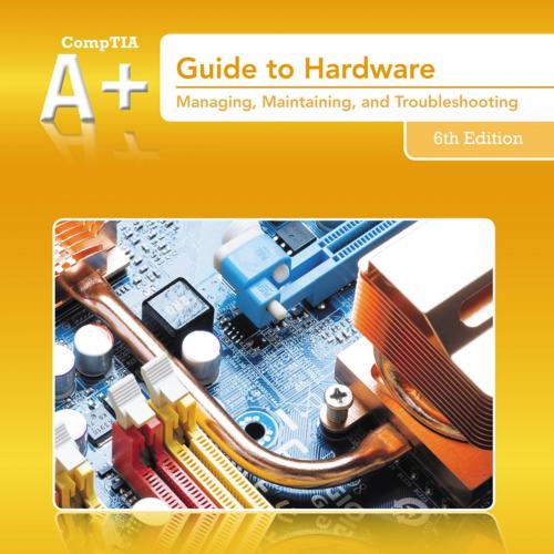 A_ Guide to Hardware 6th Edition - Jean Andrews