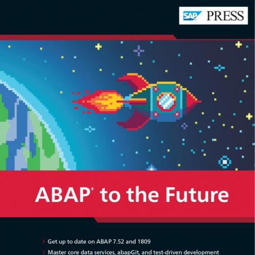 ABAP to the Future Advanced, Modern ABAP (Third Edition) (SAP PRESS) 3th - Paul Hardy