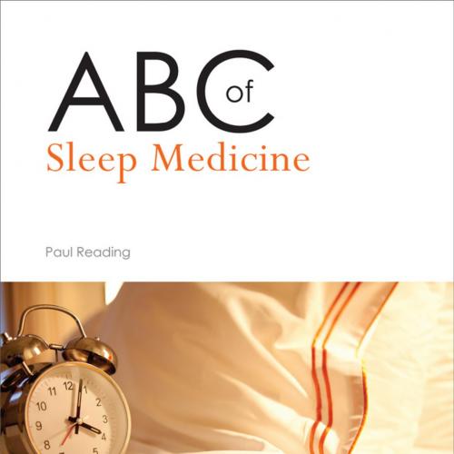 ABC of Sleep Medicine - Paul Reading  ​