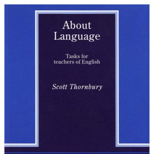 About Language. Tasks for teachers of English by Scott thrnbury - Wei Zhi