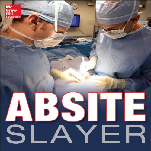 ABSITE Slayer - Dale A. Dangleben & James Lee, MD & Firas Madbak, MD
