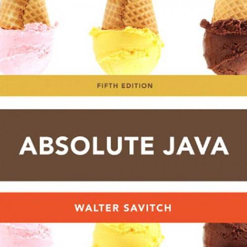 Absolute Java 5th Edition by Savitch