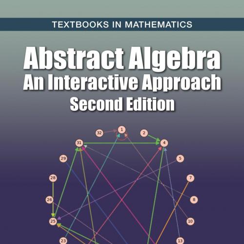 Abstract Algebra An Interactive Approach 2nd - William Paulsen