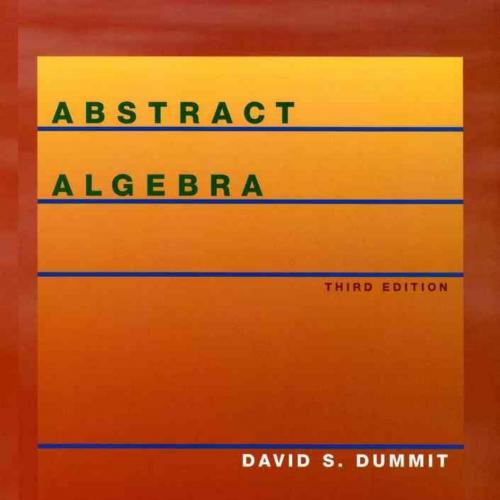 Abstract Algebra, 3rd Edition by Dummit