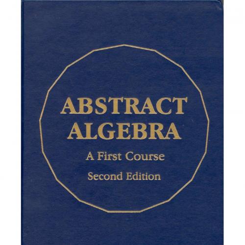 Abstract Algebra, A First Course by Dan Saracino SECOND edition_