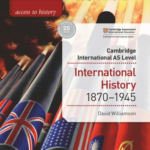 Access to History for Cambridge International AS Level International History 1870-1945 - David Williamson - David Williamson