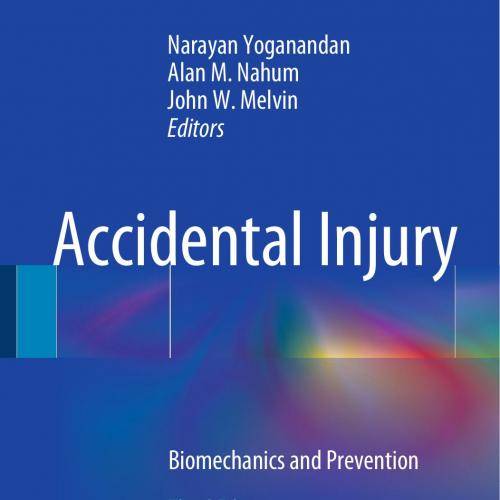 Accidental Injury Biomechanics and Prevention, 3rd Edition - Wei Zhi