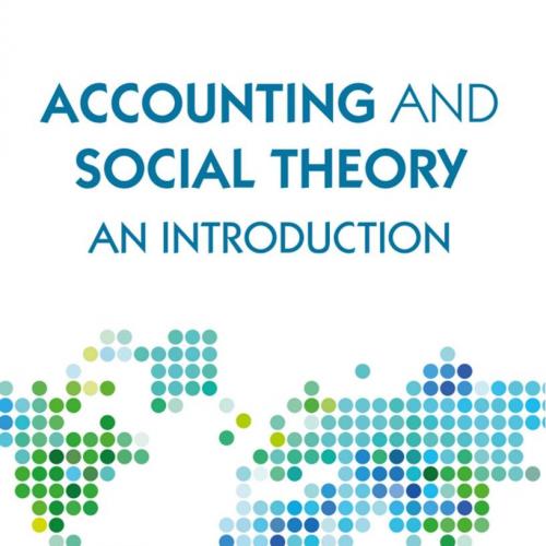 Accounting and Social Theory An Introduction - Lisa Jack