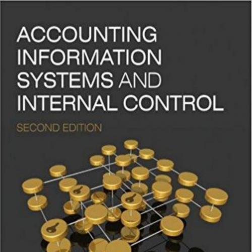 Accounting Information Systems and Internal Control 2nd Editio