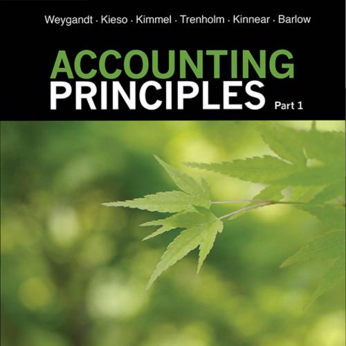 Accounting Principles, Sixth 6th Canadian Edition, Part 1 by Jerry J. Weygandt