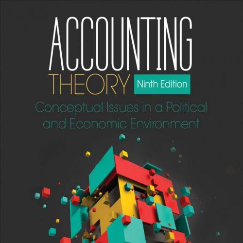 Accounting Theory Conceptual Issues in a Political and Economic Environment 9th Edition- Harry I. Wolk
