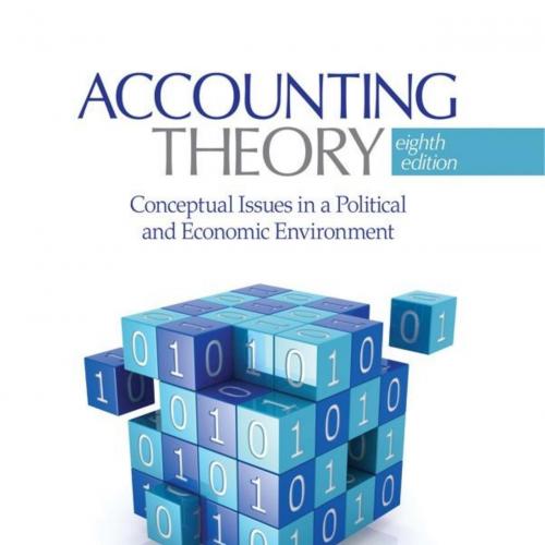 Accounting Theory_ Conceptual Issues in a Political and Economic Environment
