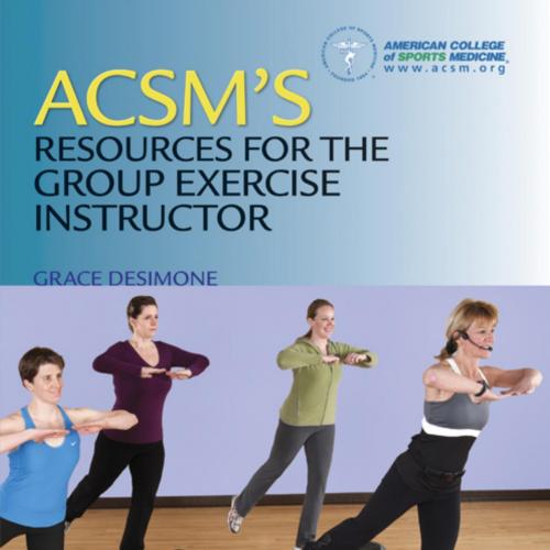 ACSM's Resources for the Group Exercise Instructor - DeSimone