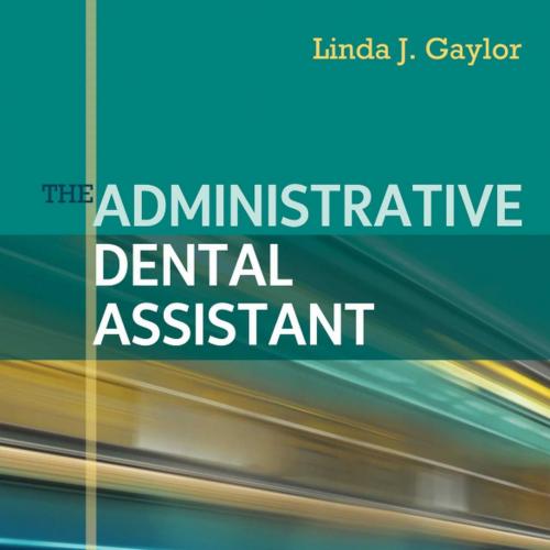 Administrative Dental Assistant 3rd Edition, The - Wei Zhi