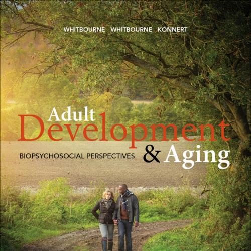 Adult Development and Aging Biopsychosocial Perspectives Canadian Edition Adult Development and A-Wei Zhi