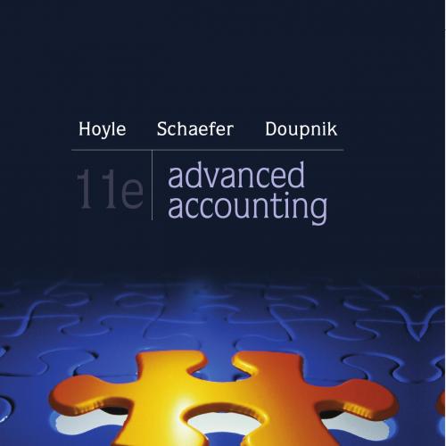 Advanced Accounting 11th Edition by Holye,Schaefer,Doupnik - Wei Zhi