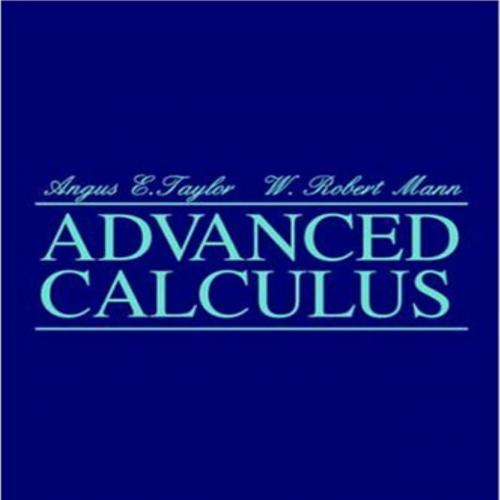 Advanced Calculus 3rd Edition by Angus E Taylor