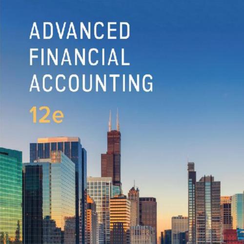 Advanced Financial Accounting 12th Edition by Theodore Christensen (1)