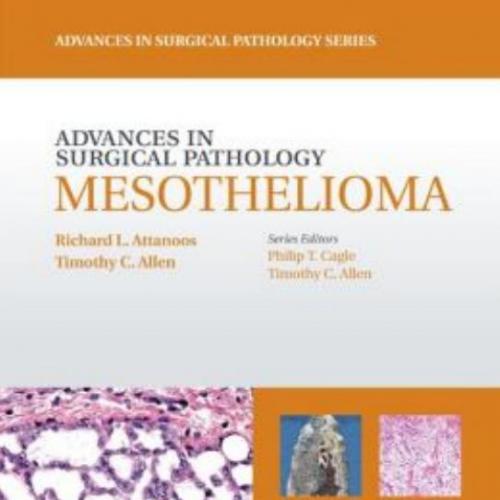 Advances in Surgical Pathology Mesothelioma