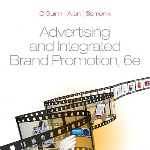 Advertising and Integrated Brand Promotion 6th Edition by Thom