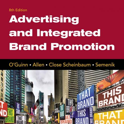 Advertising and Integrated Brand Promotion, 8th ed_