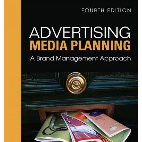 Advertising Media Planning A Brand Management Approach 4th Edition by Larry Kelley