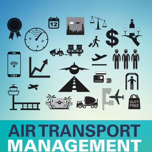 Air Transport Management An International Perspective - Lucy Budd,Stephen Ison