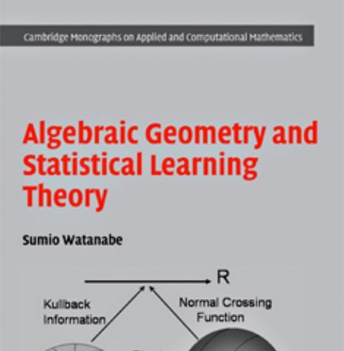 Algebraic Geometry and Statistical Learning Theory - SUMIO WATANABE
