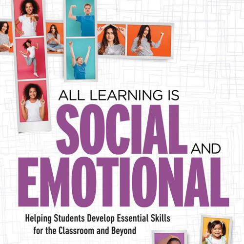 All Learning Is Social and Emotional Helping Students