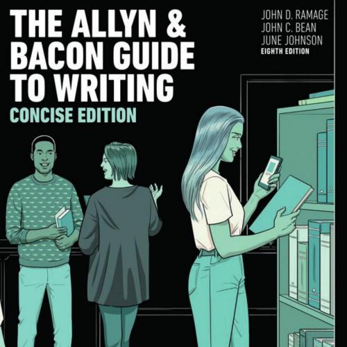 Allyn & Bacon Guide to Writing 8th Concise Edition by John D. Ramage, The