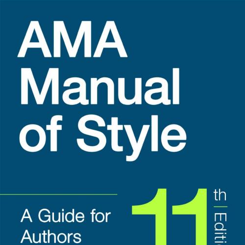 AMA Manual of Style_ A Guide for Authors and Editors, 11th Edition