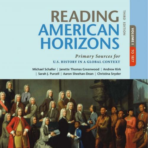 American Horizons U.S. History in a Global Context Vol I 3rd