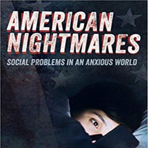 American Nightmares Social Problems in an Anxious World