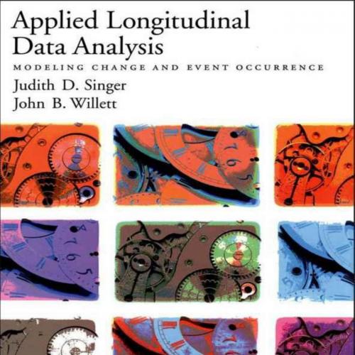 Applied Longitudinal Data Analysis Modeling Change and Event Occurrence - Singer, Judith D. & Willett, John B_