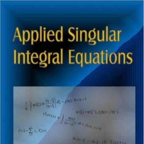 Applied Singular Integral Equations - B. N. Mandal, A. Chakrabarti
