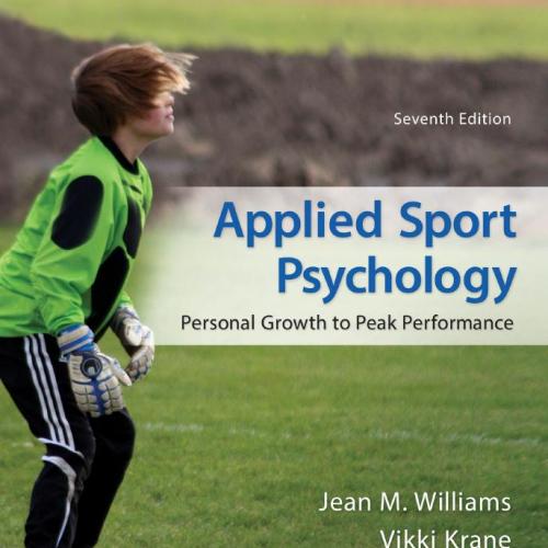 Applied Sport Psychology_ Personal Growth to Peak Performance 7th - Williams - Jean M. Williams & Vikki Krane