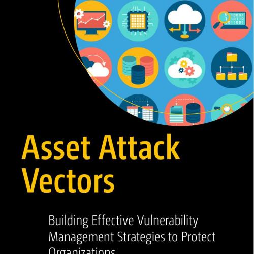 Apress.Asset.Attack.Vectors.1484236262 - Wei Zhi